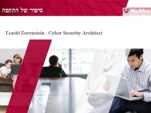 Tzachi Zorenstein Cyber Security Architect Confidential Mc Afee