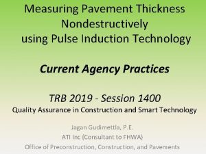 Measuring Pavement Thickness Nondestructively using Pulse Induction Technology