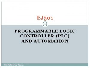EJ 501 1 PROGRAMMABLE LOGIC CONTROLLER PLC AND