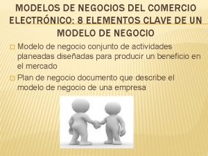 MODELOS DE NEGOCIOS DEL COMERCIO ELECTRNICO 8 ELEMENTOS