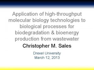 Application of highthroughput molecular biology technologies to biological