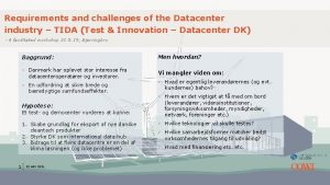 Requirements and challenges of the Datacenter industry TIDA