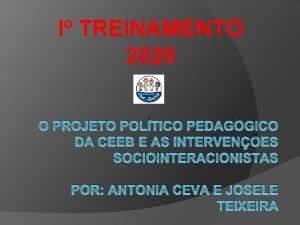 I TREINAMENTO 2020 O PROJETO POLTICO PEDAGGICO DA