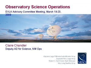 Observatory Science Operations EVLA Advisory Committee Meeting March