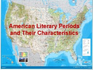 American Literary Periods and Their Characteristics PuritanColonial Writing