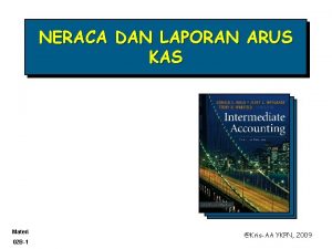 NERACA DAN LAPORAN ARUS KAS Materi 02 B1