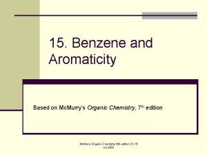 15 Benzene and Aromaticity Based on Mc Murrys