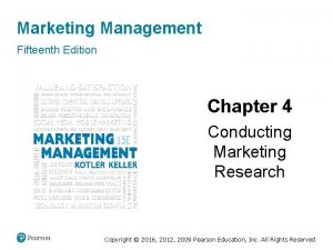 Marketing Management Fifteenth Edition Chapter 4 Conducting Marketing
