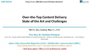 http www slideshare netchristian timmerer OvertheTop Content Delivery