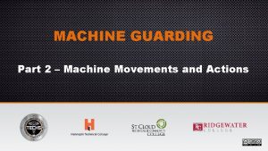MACHINE GUARDING Part 2 Machine Movements and Actions