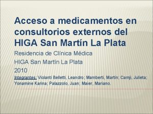 Acceso a medicamentos en consultorios externos del HIGA