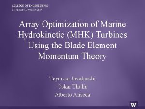 Array Optimization of Marine Hydrokinetic MHK Turbines Using