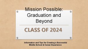 Mission Possible Graduation and Beyond CLASS OF 2024