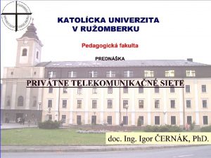 1 PRIVTNE TELEKOMUNIKAN SIETE Cie Histria vvoj sasnos