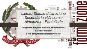 Istituto Statale dIstruzione Secondaria Vincenzo Almanza Pantelleria Progettare