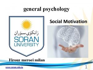 general psychology Social Motivation Firouz meroei milan www