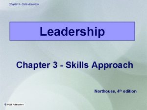 The skills approach is primarily