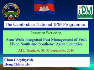 The Cambodian National IPM Programme Inception Workshop AreaWide