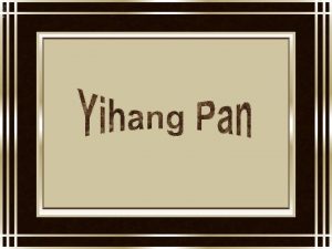 Yihang Pan nasceu em Hangzhou Zhejiang China em