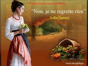 Producciones Gonpe presenta Non je ne regrette rien