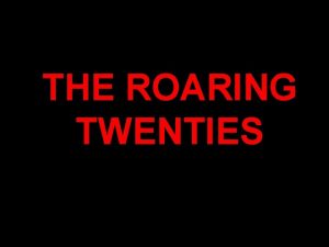 THE ROARING TWENTIES KEY VOCABULARY OF The Roaring