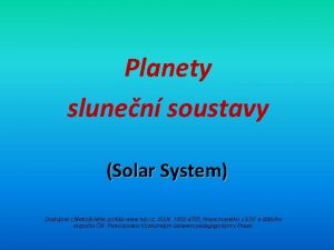 Planety slunen soustavy Solar System Dostupn z Metodickho