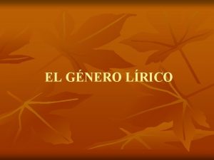 EL GNERO LRICO ELEMENTOS DEL GNERO LRICO RIMA