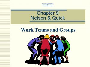 Chapter 9 Nelson Quick Work Teams and Groups