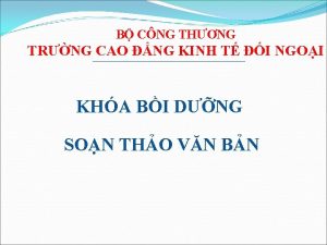B CNG THNG TRNG CAO NG KINH T
