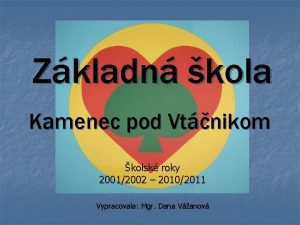 Zkladn kola Kamenec pod Vtnikom kolsk roky 20012002