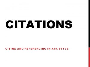 CITATIONS CITING AND REFERENCING IN APA STYLE WHAT