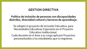 GESTION DIRECTIVA Poltica de inclusin de personas con