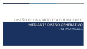 DISEO DE UNA BICICLETA POLIVALENTE MEDIANTE DISEO GENERATIVO