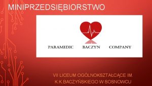 MINIPRZEDSIBIORSTWO VII LICEUM OGLNOKSZTACCE IM K K BACZYSKIEGO