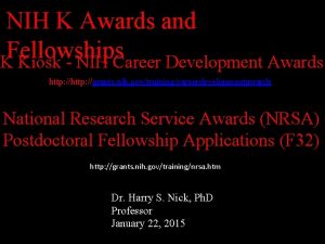 NIH K Awards and Fellowships K Kiosk NIH