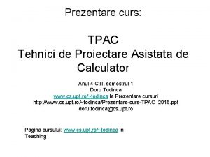 Prezentare curs TPAC Tehnici de Proiectare Asistata de