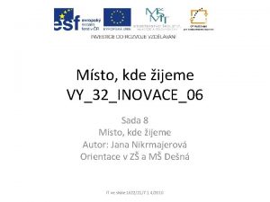 Msto kde ijeme VY32INOVACE06 Sada 8 Msto kde