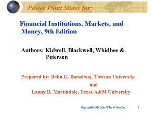 Power Point Slides for Financial Institutions Markets and