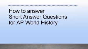 Ap world history short answer questions