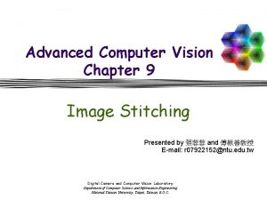 Advanced Computer Vision Chapter 9 Image Stitching Presented