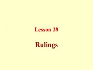 Lesson 28 Rulings Second Rulings Legal rulings are