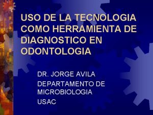 USO DE LA TECNOLOGIA COMO HERRAMIENTA DE DIAGNOSTICO