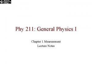 Phy 211 General Physics I Chapter 1 Measurement