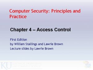Computer Security Principles and Practice Chapter 4 Access