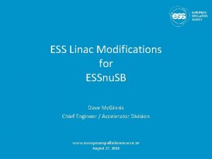 ESS Linac Modifications for ESSnu SB Dave Mc