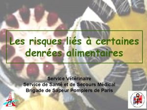 Les risques lis certaines denres alimentaires Service Vtrinaire