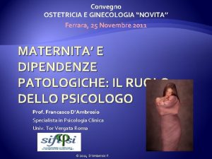 Convegno OSTETRICIA E GINECOLOGIA NOVITA Ferrara 25 Novembre