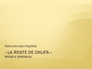 Rsums des chapitres LA ROUTE DE CHLIFA MICHLE