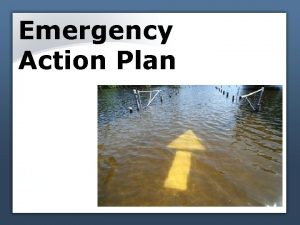 Emergency Action Plan Emergency escape procedures and escape