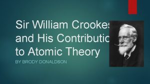 William crookes contribution to atomic theory